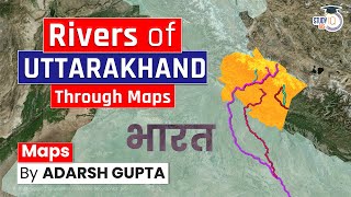 Rivers of Uttarakhand | All the Rivers of Uttarakhand | UPSC & UKPSC