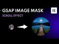 Amazing Elementor Animation | GSAP Image Mask Scroll Effect