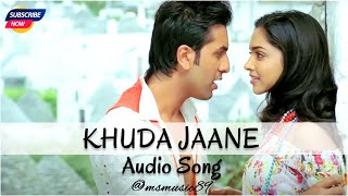 "Khuda Jaane - Full Song with Ranbir Kapoor and Deepika Padukone | Bachna Ae Haseeno Soundtrack"