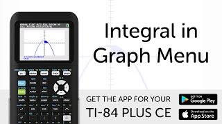 Integral in Graph Menu - Manual for TI-84 Plus CE Graphing Calculator