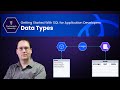 Data Types - Getting Started With SQL for Application Developers