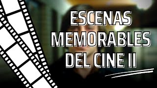 Escenas memorables del cine II