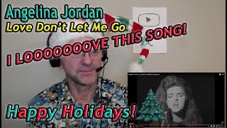 *Angelina Jordan Reaction*   Love Don't Let Me Go (Visualizer)