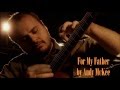 For My Father - Andy McKee