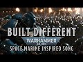 Built Different! - W40k Space Marine Inspired Song #warhammer