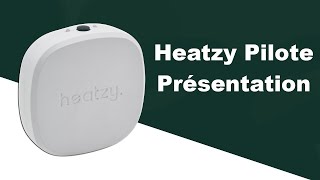 Heatzy Pilote - Présentation