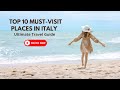 Top 10 Must-Visit Places in Italy | Ultimate Travel Guide