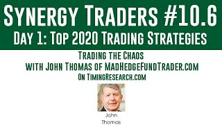 Synergy Traders #10.6: Trading the Chaos with John Thomas