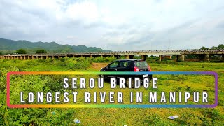 Longest Bridge in Manipur |  Serou Bridge