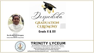 Despedida  || Graduation Ceremony Grade X \u0026 XII | Trinity Lyceum ,Nanthirikal | Live