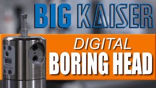 BIG KAISER Digital Boring Head!  Amazing CNC Tool!