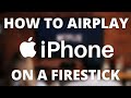 How to Airplay From iPhone to a Firestick