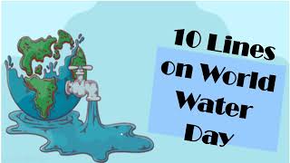 10 Lines Short Essay on World Water Day  2023 in English