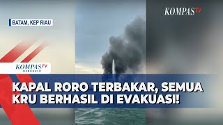 Kapal Penyebrangan Roro Terbakar di Perairan Tanjung Kasam Batam, 14 ABK Berhasil Selamat!