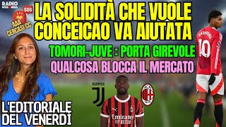 MERCATO MILAN, L' AIUTO PER CONCEICAO | L' Editoriale di Beatrice Sarti