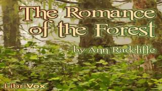 Romance of the Forest | Ann Radcliffe | Gothic Fiction | Audiobook full unabridged | English | 1/8