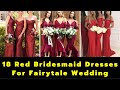 Red Bridesmaid Dresses For Fairytale Wedding | Latest Bridesmaid Dresses | Bridesmaids Gowns | Bride