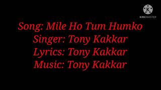 Song: Mile Ho Tum Humko Lyrics