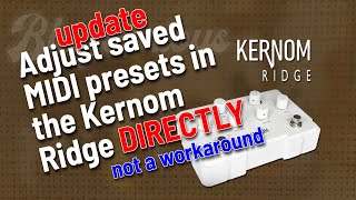 UPDATE: How to Adjust MIDI Presets in the Kernom Ridge