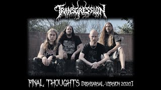 Transgression   Final Thoughts REHEARSAL VERSION 2020
