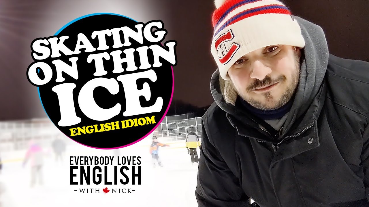 ⛸️"Skating On Thin Ice" Idiom Explained. Everybody Loves English. Learn ...