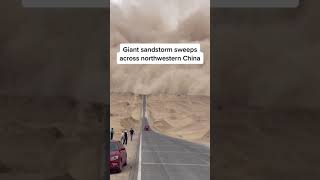 Giant #Sandstorm Sweeps Across Northwestern China