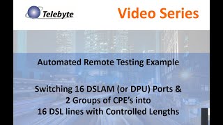 Automated DSL Testing Using a Cable Farm Switch