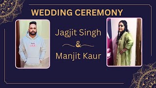 LIVE🔴 WEDDING CEREMONY OF JAGJIT SINGH \u0026 MANJIT KAUR || DALVIR FILM PRODUCTION 94177 21641