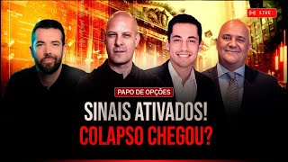 SINAIS ATIVADOS! COLAPSO CHEGOU?📉🔥Qual a melhor estrategia de Opções?💰 Papo de Opções