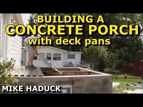 How I build a concrete porch with deck pans, Mike Haduck How I build a concrete porch with deck pans, Mike Haduck