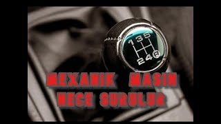 Mexanika Masin Nece surulur? | Manual araba nasil kullanilir #1