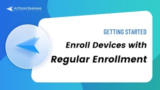 How to use Regular Enrollment to enroll your Android device