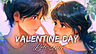 Velentine day special lofi song | Romantic lofi song | Love mashup - vibes audio |