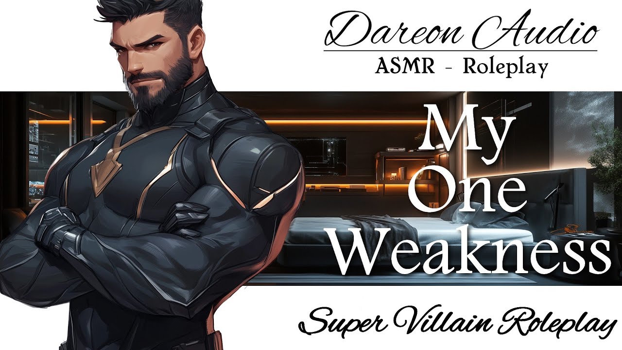 Asmr Voice My One Weakness M4a Super Villain Rescue Comfort