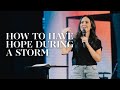 How To Have Hope During a Storm | Maria Coleman | Freedom Church