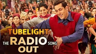 Radio Song Out | Tubelight | Salman Khan | Pritam | Kamaal Khan