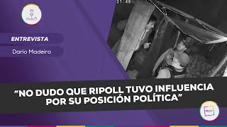 “No dudo que Ripoll tuvo influencia por su posición política” | Darío Madeiro en #NadaQuePerder