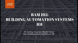 BAM 102: Building Automation 101