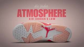 ATMOSPHERE 2022 Air Jordan 6 Low DETAILED LOOK + RELEASE DATE