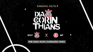 DIA DE CORINTHIANS | Corinthians x Internacional | Brasileirão 2023  (PRÉ-JOGO + AO VIVO)