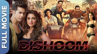 DISHOOM Full Movie (ढिशूम) | John Abraham | Varun Dhawan | Jacqueline Fernandez