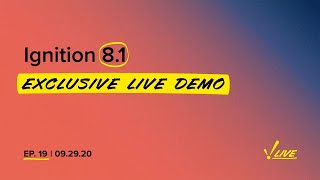 Ignition 8.1 Exclusive Live Demo