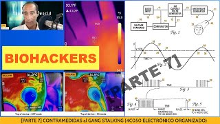 BioHacking 195 - [PARTE 7] CONTRAMEDIDAS al GANG STALKING (4C050 ELECTRÓNICO ORGANIZADO)