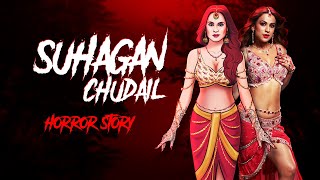 Suhagan Chudail Ka Raaz | सच्ची कहानी | Horror Stories in Hindi | Khooni Monday E259🔥🔥🔥