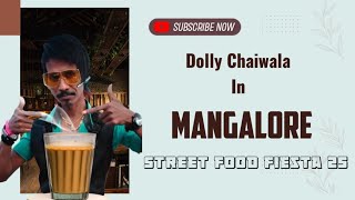 Dolly Chaiwala in Mangalore Street Food Fiesta 2025 | Vlogs | Hindi