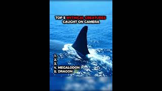 5 Mythical Creatures Caught On Camera #mythicalcreatures #dragon #leviathan #cthulhu #megalodon
