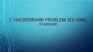 7. HackerRank Problem Solving: Staircase