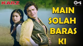 Main Solah Baras Ki | Kishore Kumar | Lata Mangeshkar | Karz | 80's Hindi Song