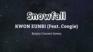 KWON EUNBI 권은비 - 눈이 와 Snowfall (Feat. Coogie) || Empty Concert Arena [USE HEADPHONES] 🎧