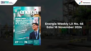 Energia Weekly I Edisi 18 November 2024